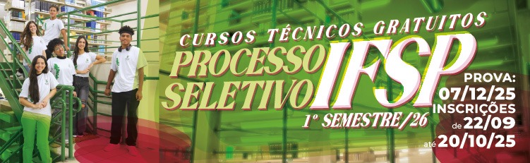 Inscrições Abertas para o Processo Seletivo dos cursos Técnicos Integrados ao Ensino Médio e Técnicos Concomitantes/Subsequentes