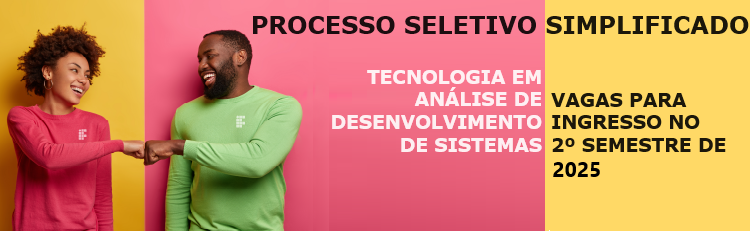 Confira: Inscrições abertas para Processo Seletivo Simplificado - Tecnologia em Análise e Desenvolvimento de Sistemas