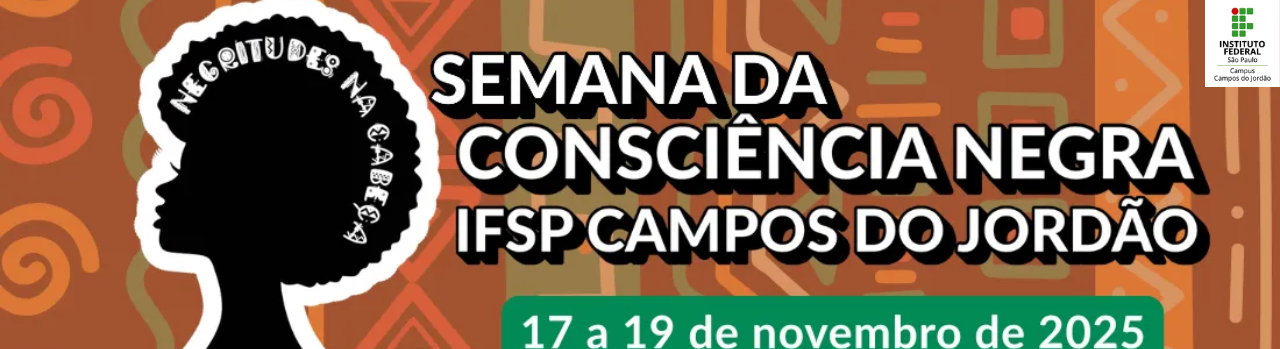 Vem aí: Semana da Consciência Negra 2025